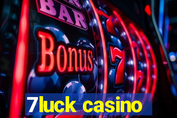 7luck casino